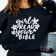 Load image into Gallery viewer, Girl, Read Your Bible Crewneck Sweatshirt