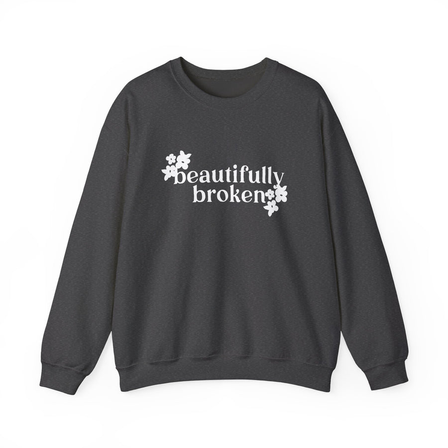 Beautifully Broken 2024 Sweatshirt