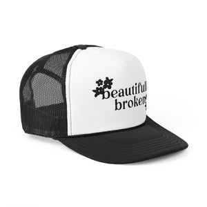 Beautiful Broken Trucker Hat