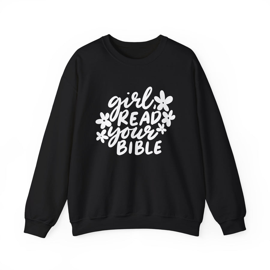 Girl, Read Your Bible Crewneck Sweatshirt