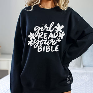 Girl, Read Your Bible Crewneck Sweatshirt