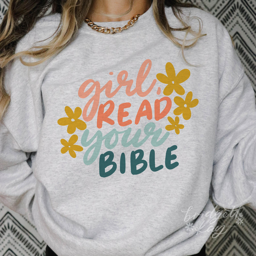 Girl, Read Your Bible Color Crewneck Sweatshirt