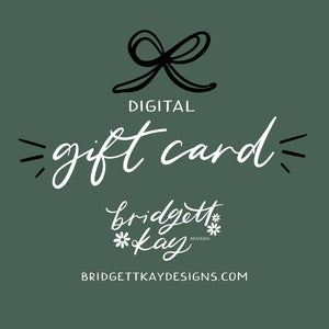 Bridgett Kay Designs Gift Card